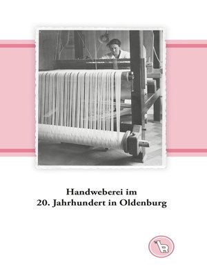 cover image of Handweberei im 20. Jahrhundert in Oldenburg